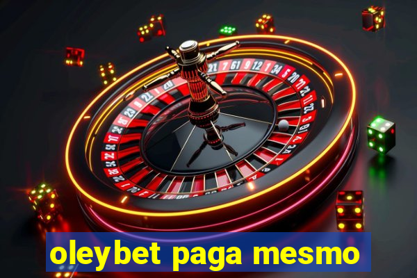 oleybet paga mesmo